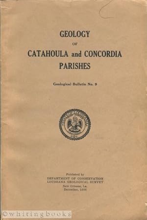 The Geology of Catahoula and Concordia Parishes - Geological Bulletin No. 9