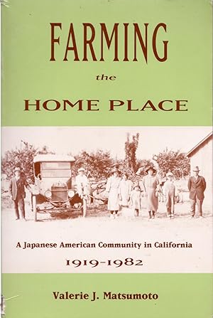 Farming the Home Place: A Japanese-American Community in California 1919-1982