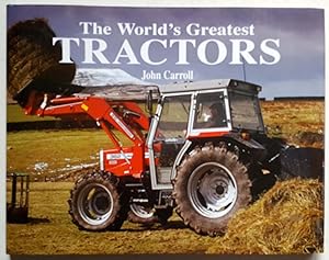 The World's Greatest Tractors