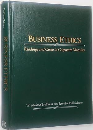 Business Ethics: Readings and Cases in Corporate Morality