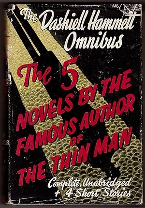 The Dashiell Hammett Omnibus The Thin Man ; the Maltese Falcon ; the Glass Key ; the Dain Curse ;...