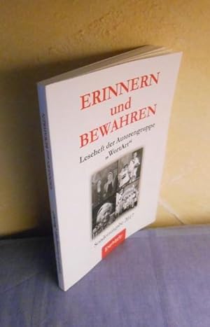 ERINNERN und BEWAHREN - Leseheft der Autorengruppe "WortArt": Sonderausgabe 2017