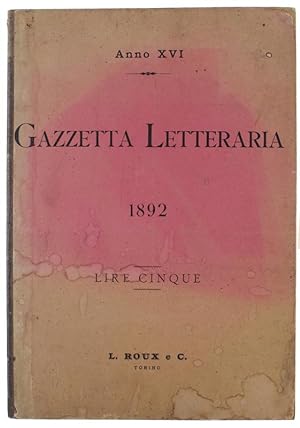 GAZZETTA LETTERARIA ARTISTICA E SCIENTIFICA - 1892. [Annata completa]: