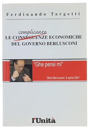 LE COMPLICANZE ECONOMICHE DEL GOVERNO BERLUSCONI.: