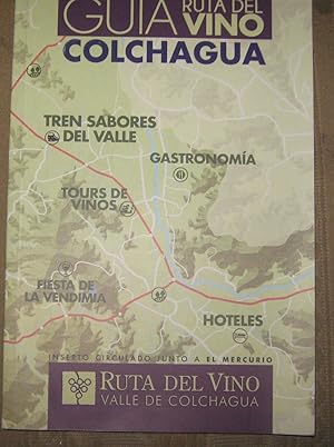 Guía Ruta del Vino . Valle de Colchagua