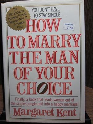 HOW TO MARRY THE MAN OF YOUR CHOICE