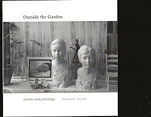 Outside the Garden: Poems and Paintings (Signed by Rosy Lamb and Jasmine Lamb)