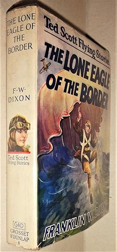 The Lone Eagle of the Border; Or, Ted Scott and the Diamond Smugglers