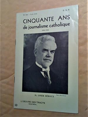 M. Omer Héroux: cinquante ans de journalisme catholique, 1896-1946