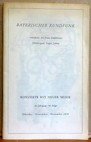Bayerischer Rundfunk. Konzerte mit Neuer Musik 10. Jg. 40. Folge Okt-Dez. 1959