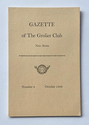 Gazette of the Grolier Club, New Series, Number 8, October 1968