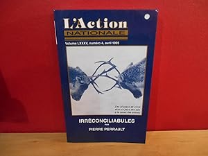 L'ACTION NATIONALE NO 4 AVRIL 1995 IRRECONCILIABULES
