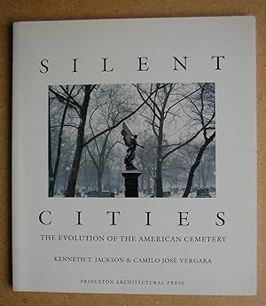 Silent Cities: The Evolution of the American Cemetery.