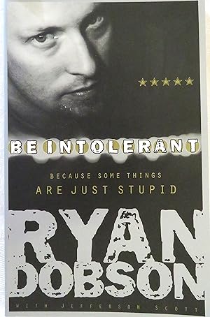 Be Intolerant: Because Some Things Are Just Stupid