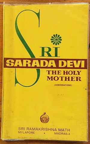 Sri Sarada Devi: The Holy Mother (Book II: Her Conversations)