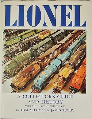 Lionel: A Collector's Guide and History Volume III: Standard Gauge
