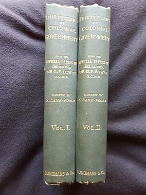 Thirty Years of Colonial Government. A selection from the dispatches and letters of Right Hon. Si...