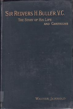 Sir Redvers H. Buller, V.C. - The Story of His Life and Campaigns