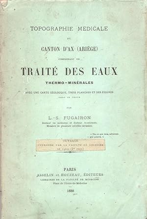 Topographie Médicale du Canton d'Ax (Ariège) comprenant un Traité des Eaux thermo-minérales