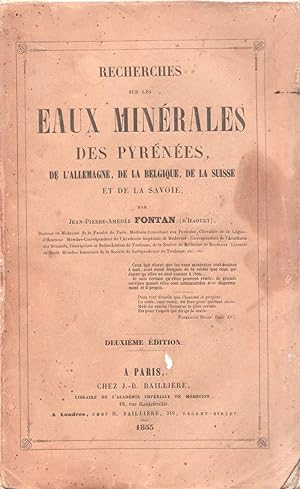 Recherches sur les Eaux minérales des Pyrénées, de l'Allemagne, de la Belgique, de la Suisse et d...