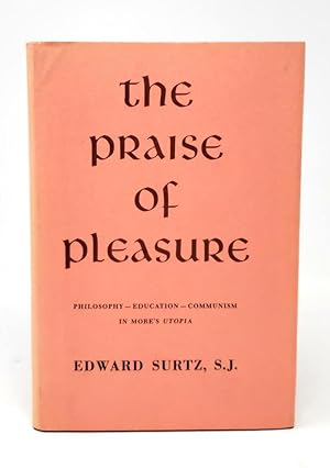 The Praise of Pleasure: Philosophy, Education, and Communism in More's Utopia
