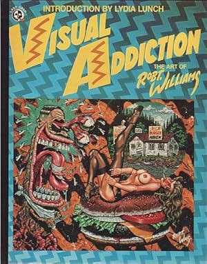 VISUAL ADDICTION: THE ART OF ROBT. WILLIAMS - DELUXE SIGNED LIMITED HARDBOUND EDITION