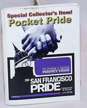 Pocket Pride: To Form a More Perfect Union: San Francisco Pride 2009 39th annual San Francisco LG...