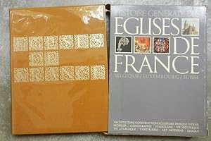 Histoire générale des églises de France. Belgique, Luxembourg, Suisse.