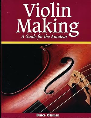Violin Making: A Guide for the Amateur