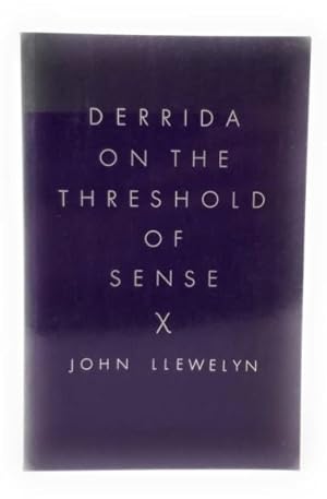 Derrida On the Threshold of Sense