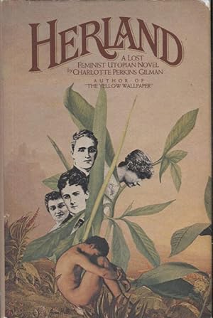 Herland; A Lost Feminist Utopian Novel