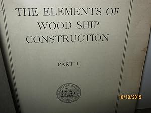 The Elements Of Wood Ship Construction