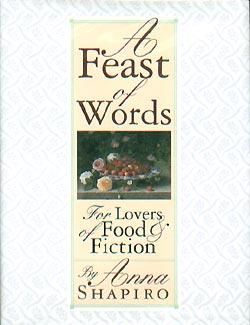 A Feast of Words: For Lovers of Food and Fiction