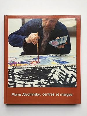 Pierre ALECHINSKY : Centres et Marges [ ENVOI de l' Artiste ]