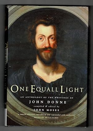 One Equal Light. An Anthology of the Writings of John Donne