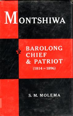 Montshiwa - Barolong Chief & Patriot (1814 - 1896)