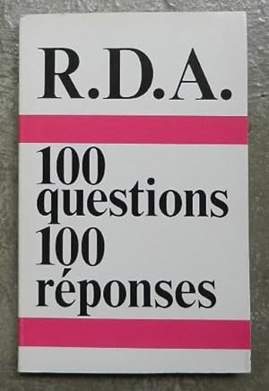 R.D.A. 100 questions 100 réponses.