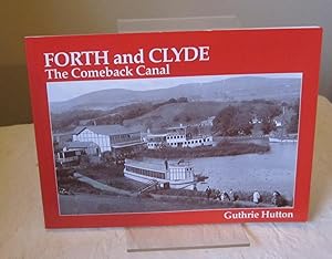 The Forth and Clyde, the Comeback Canal