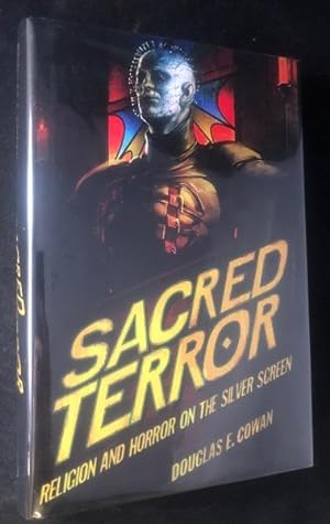 Sacred Terror; Religion and Horror on the Silver Screen
