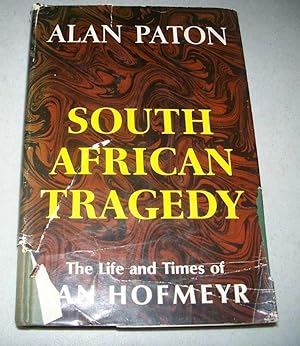 South African Tragedy: The Life and Times of Jan Hofmeyr
