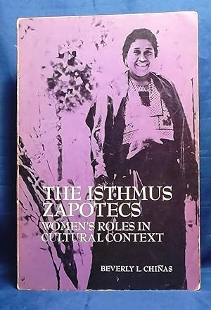 The Isthmus Zapotecs: Women's Roles in Cultural Context