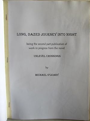 Long, Dazed Journey Into Night. Unlevel Crossings Series