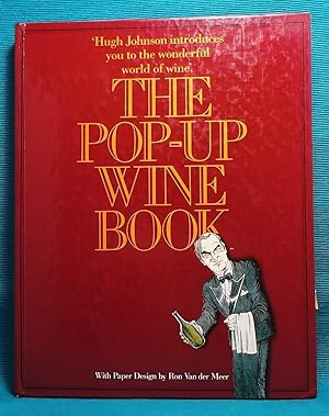 Hugh Johnson's Pop-Up Wine Book. With Paper Design by Ron Van der Meer