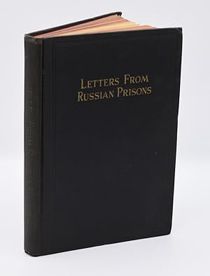 LETTERS FROM RUSSIAN PRISONS: Consisting of Reprints of Documents by Political Prisoners in Sovie...