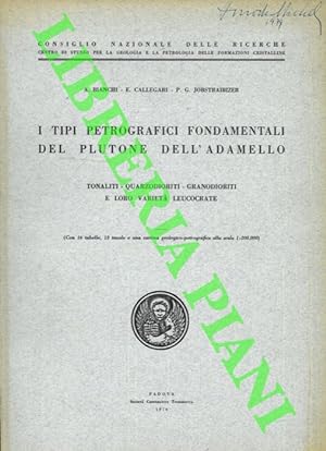 I tipi petrografici fodamentali del Plutone dell'Adamello. Tonaliti - Quarzodioriti - Granodiorit...