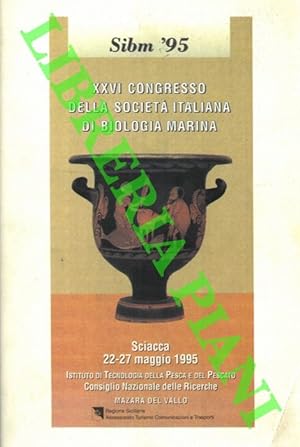 SIBM '95. XXVI Congresso della Società Italiana di Biologia Marina. Sciacca 22-27 maggio 1995. Te...