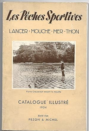 CATALOGUE Illustré PEZON & MICHEL - pêches sportives - Lancer - Mouche - Mer - Thon