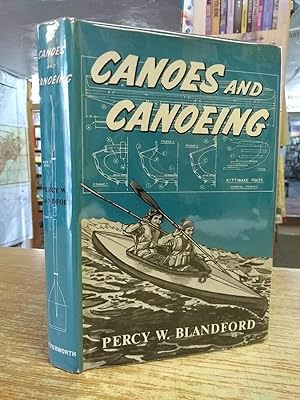 Canoes and Canoeing . Drawings and photographs by the author. With Plates