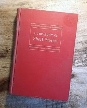 A TREASURY OF SHORT STORIES : Favorites of the Past Hundreds from Turgenev to Thurber, from Balza...