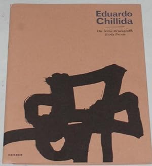 Eduardo Chillida: Early Prints (Die Furhe Druckgrafik) (The Furhe Printmaking) -(in German & Engl...
